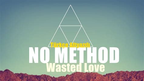 no method wasted love